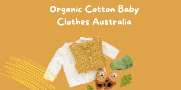 Organic Cotton Baby Clothes Australia